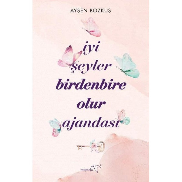 İyi Şeyler Birdenbire Olur Ajandası | Müptela Yayınları (İnce Kapak)