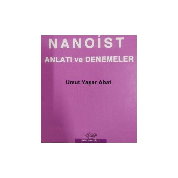 Nanoist Anlatı ve Denemeler