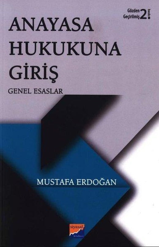 Anayasa Hukukuna Giriş-Genel Esaslar | Siyasal Kitabevi (İnce Kapak)