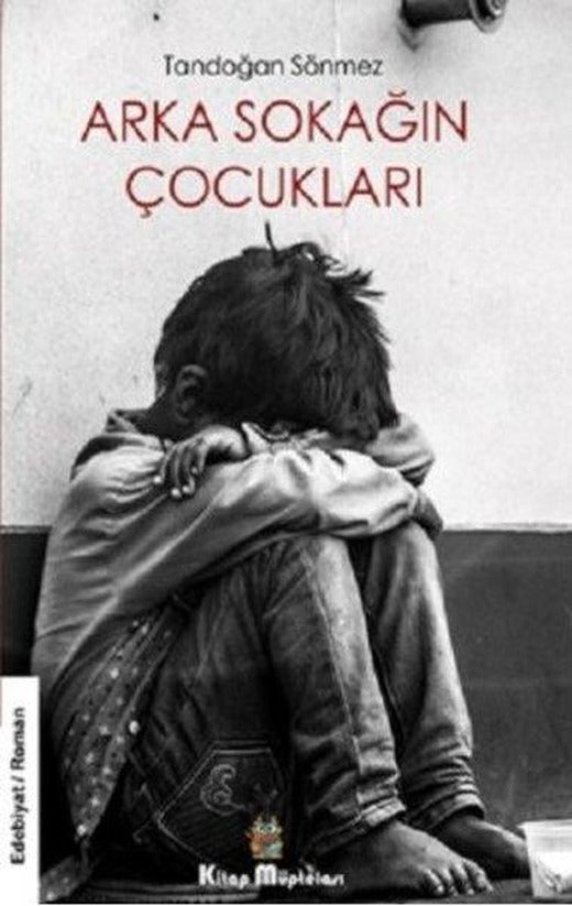 Arka Sokağın Çocukları | Kitap Müptelası Yayınları (İnce Kapak)