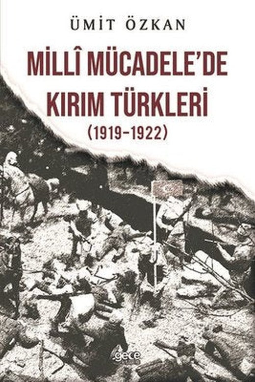 Milli Mücadele'de de Kırım Türkleri 1919 - 1922 | Gece Kitaplığı