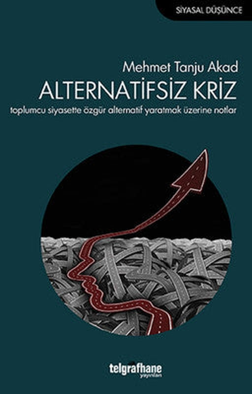 Alternatifsiz Kriz | Telgrafhane Yayınları
