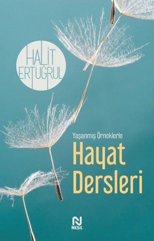 Hayat Dersleri - Yaşanmış Örneklerle | Nesil Yayınları (İnce Kapak)