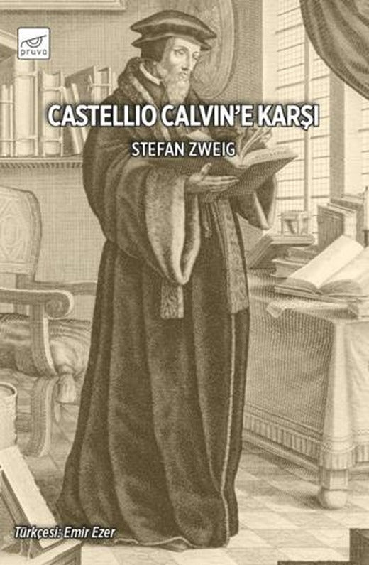 Castellio Calvin’e Karşı | Pruva Yayınları (Ciltsiz)