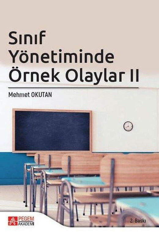 Sınıf Yönetiminde Örnek Olaylar 2 | Pegem Akademi Yayıncılık (İnce Kapak)