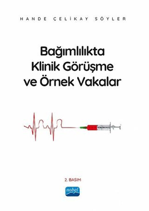Bağımlılıkta Klinik Görüşme ve Örnek Vakalar