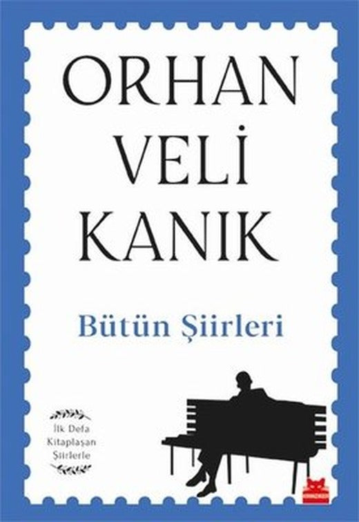 Bütün Şiirleri - İlk Defa Kitaplaşan Şiirlerle | Kırmızı Kedi