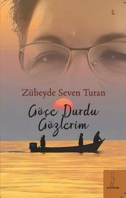 Göçe Durdu Gözlerim | ŞEY Kitap (İnce Kapak)