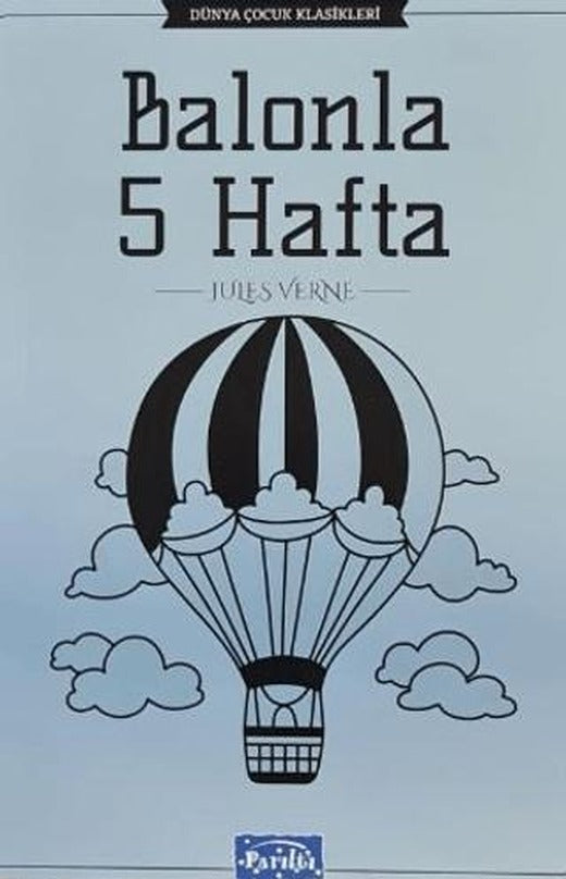 Balonla 5 Hafta | Parıltı Yayınları (Ciltsiz)
