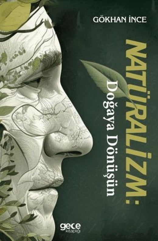 Natüralizm Doğaya Dönüşün | Gece Kitaplığı (Ciltsiz)