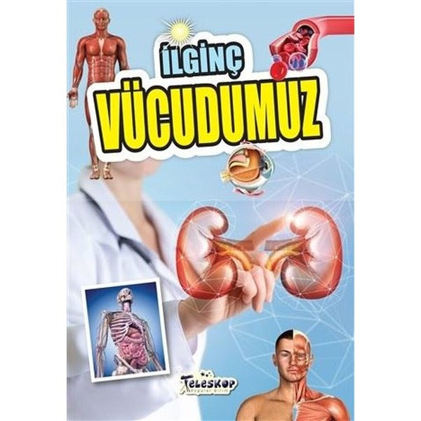 İlginç Vücudumuz | Teleskop Popüler Bilim (İnce Kapak)