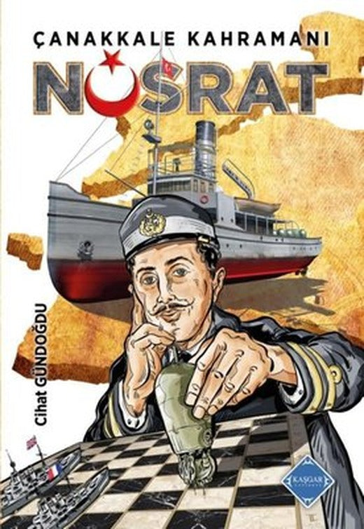 Çanakkale Kahramanı Nusrat | Kaşgar Yayınevi