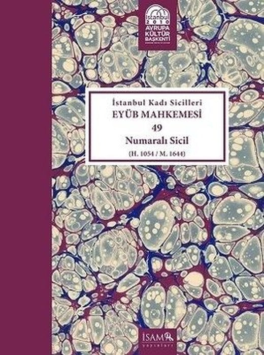 İstanbul Kadı Sicilleri Eyüb Mhk. 49 Nolu Sicil (Cilt-26) | İsam Yayınları