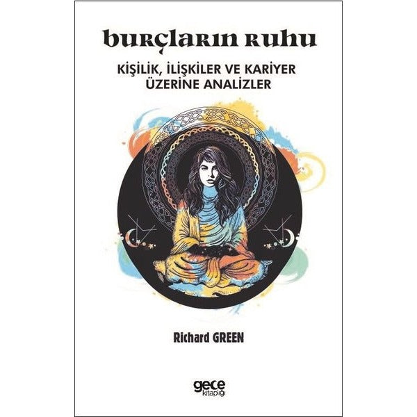 Burçların Ruhu - Kişilik, İlişkiler ve Kariyer Üzerine Analizler | Gece Kitaplığı