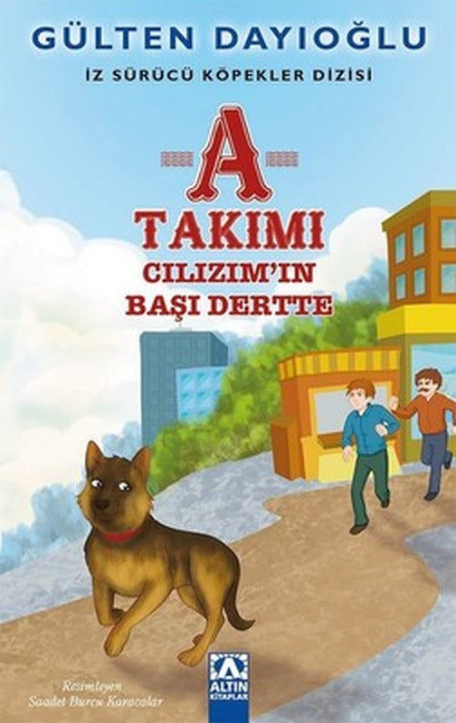 A Takımı-Cılızımın Başı Dertte | Altın Kitaplar
