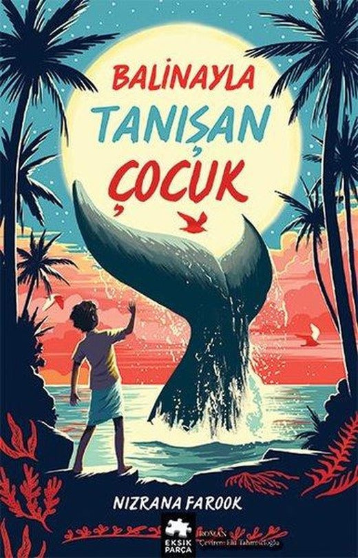 Balinayla Tanışan Çocuk | Eksik Parça Yayınları (İnce Kapak)