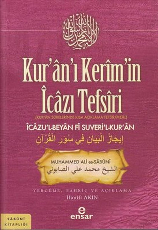 Kur'an'ı Kerim'in İcazı Tefsiri - Kur'an Surelerinde Kısa Açıklama Tefsir/Meal-İcazu'l-Beyan Fi Suve | Ensar Neşriyat