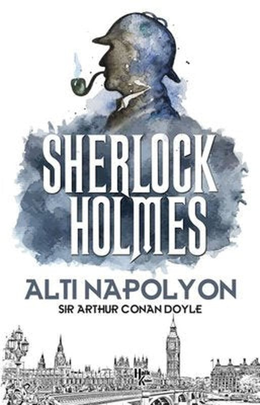 Sherlock Holmes - Altı Napolyon | Halk Kitabevi
