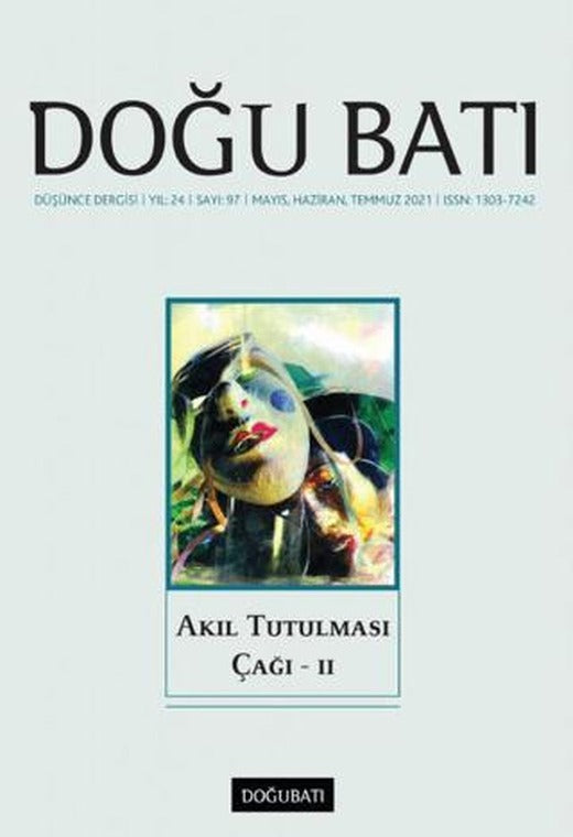 Doğu Batı Düşünce Dergisi Yıl: 24 Sayı: 97 - Akıl Tutulması Çağı - 2 | Doğu Batı Dergileri (Ciltsiz)