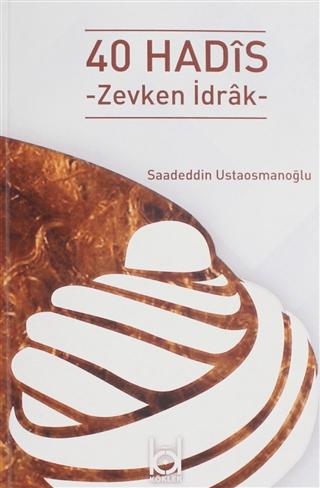 40 Hadis - Zevkten İdrak