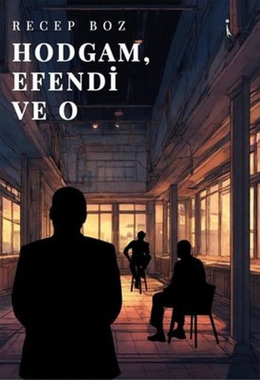 Hodgam, Efendi ve O | İkinci Adam Yayınları