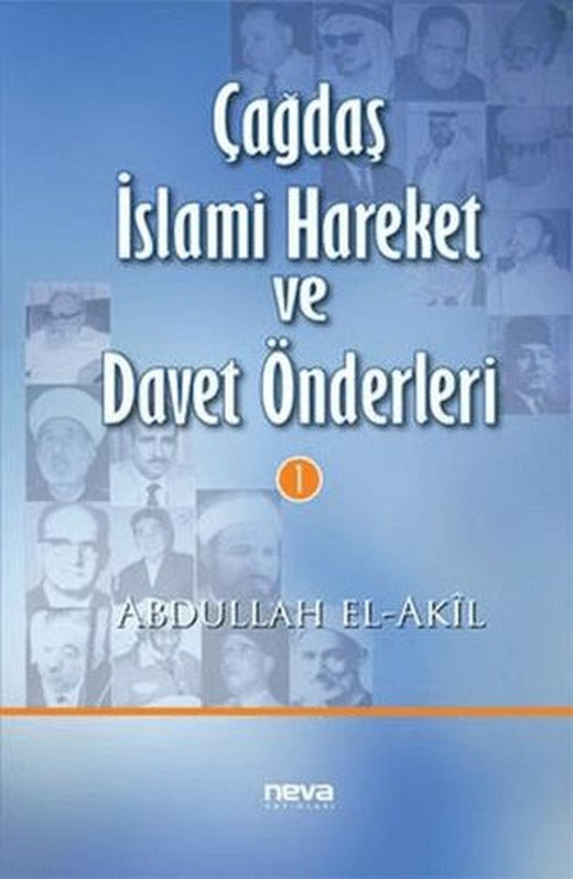 Çağdaş İslami Hareket ve Davet Önderleri 1 | Neva Yayınları (Ciltli)