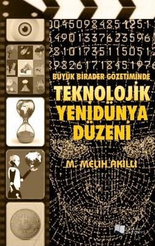 Büyük Birader Gözetiminde Teknolojik Yenidünya Düzeni | Karina Yayınevi