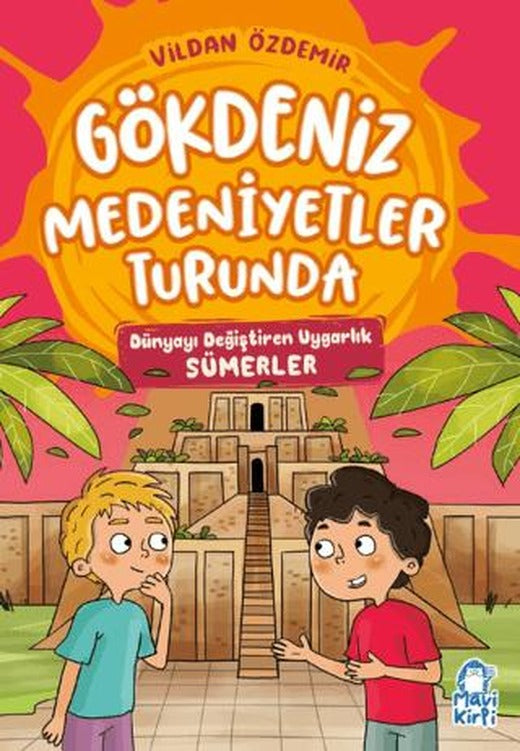 Dünyayı Değiştiren Uygarlık – Gökdeniz Medeniyetler Turunda – 3. Sınıf