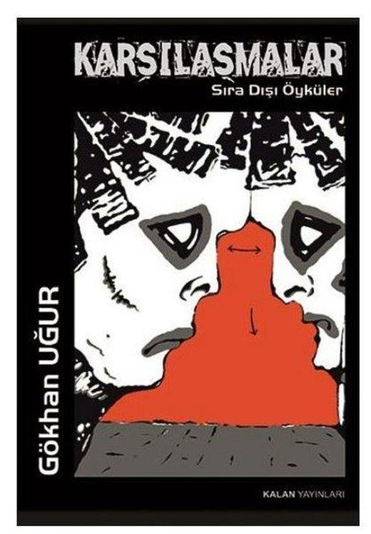 Karşılaşmalar-Sıra Dışı Öyküler | Kalan Yayınları (İnce Kapak)