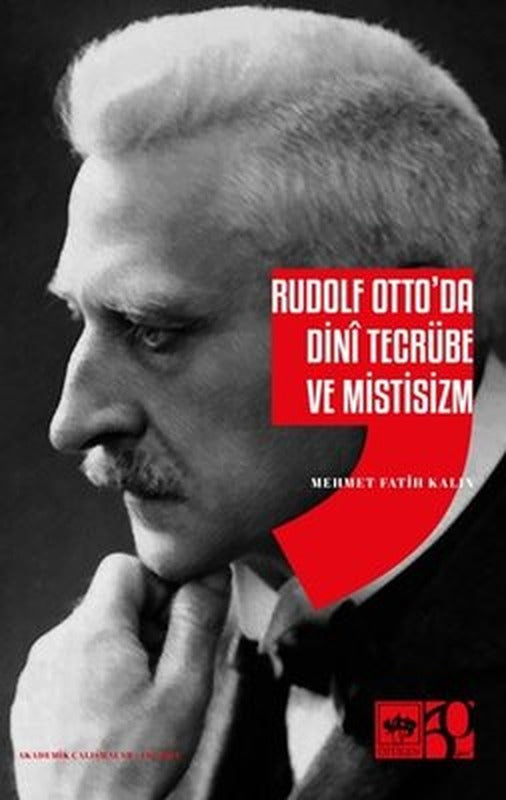 Rudolf Otto'da Dini Tecrübe ve Mistisizm | Ötüken Neşriyat (İnce Kapak)