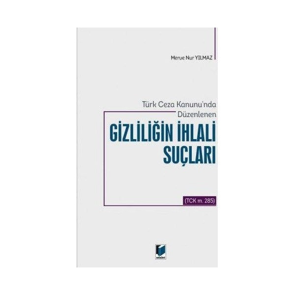 Türk Ceza Kanunu'nda Düzenlenen Gizliliğin İhlali Suçları