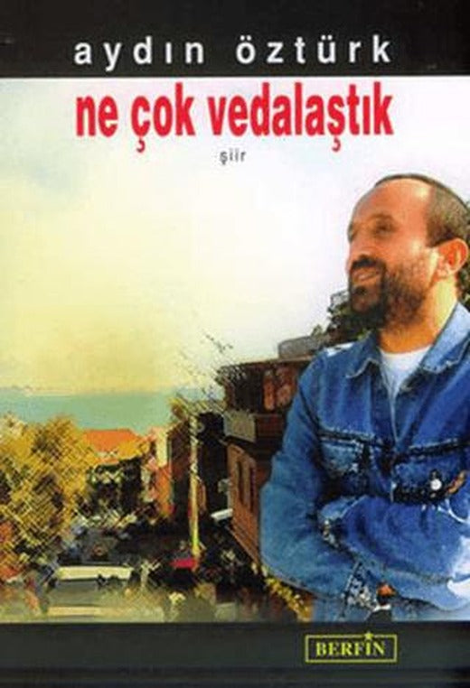 Ne Çok Vedalaştık | Berfin Yayınları (Ciltsiz)