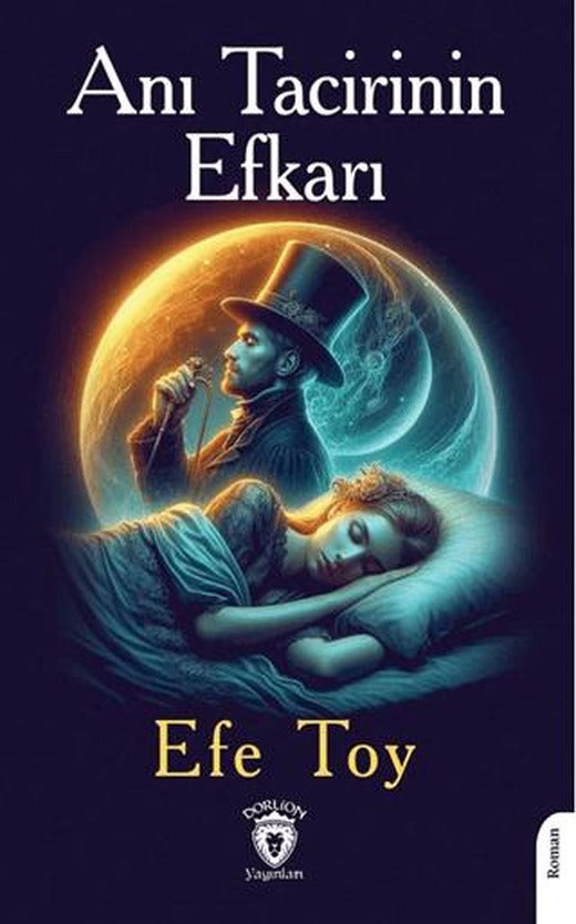 Anı Tacirinin Efkarı | Dorlion Yayınları (Ciltsiz)