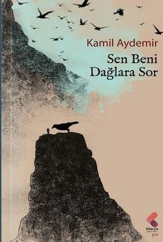 Sen Beni Dağlara Sor | Klaros Yayınları (İnce Kapak)