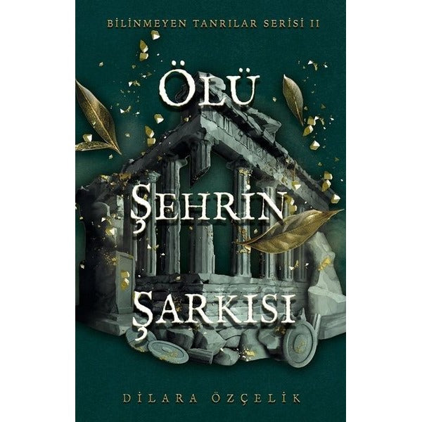 Ölü Şehrin Şarkısı - Bilinmeyen Tanrılar Serisi 2 | Ren Kitap (Ciltli)