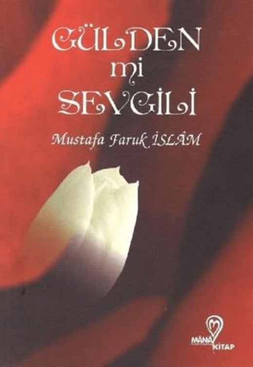 Gülden mi Sevgili | Mana Kitap (Ciltsiz)