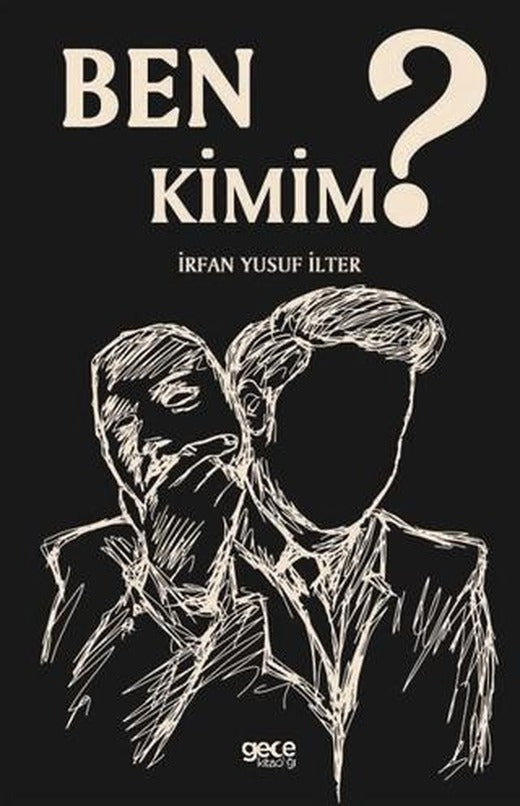 Ben Kimim? | Gece Kitaplığı (Ciltsiz)
