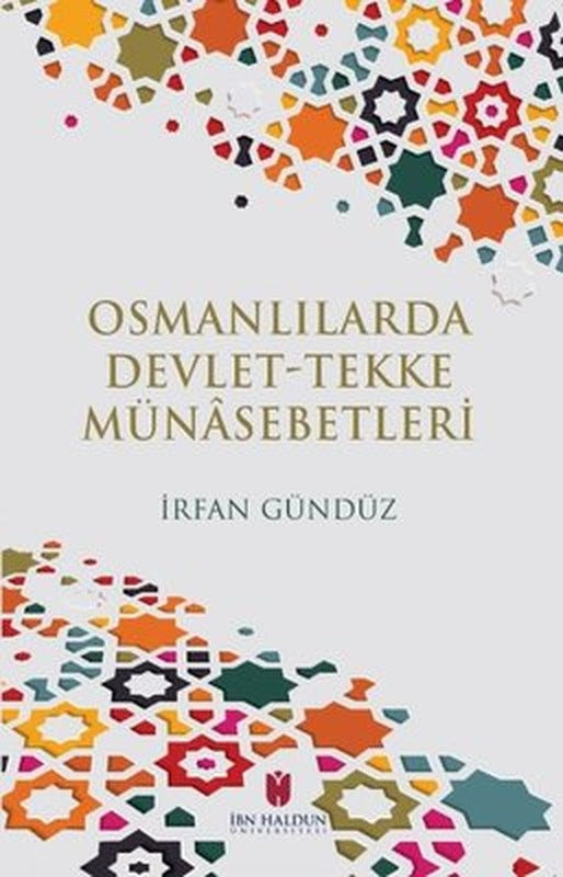 Osmanlılarda Devlet Tekke Münasebetleri | İbn Haldun Üniversitesi