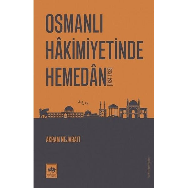 Osmanlı Hakimiyetinde Hemedan | Ötüken Neşriyat (Ciltsiz)