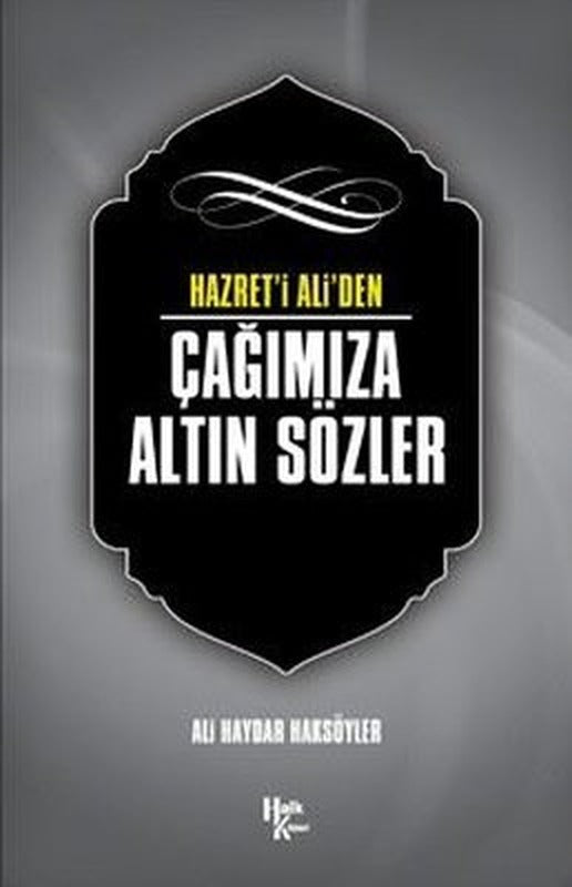 Hazret'i Ali'den Çağımıza Altın Sözler | Halk Kitabevi