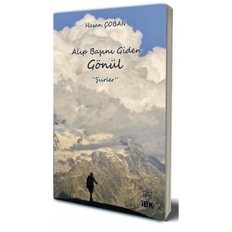 Alıp Başını Giden Gönül-Şiirler | İBK - İz Bırakan Kalemler