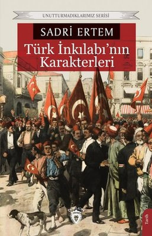 Türk İnkılabı'nın Karakterleri | Dorlion Yayınevi
