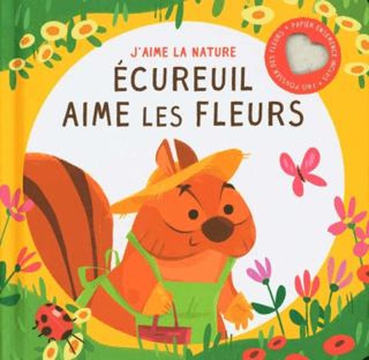 Ecureuil Aime Les Fleurs | Yoyo Books (Ciltli)
