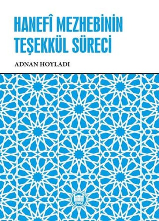 Hanefi Mezhebinin Teşekkül Süreci