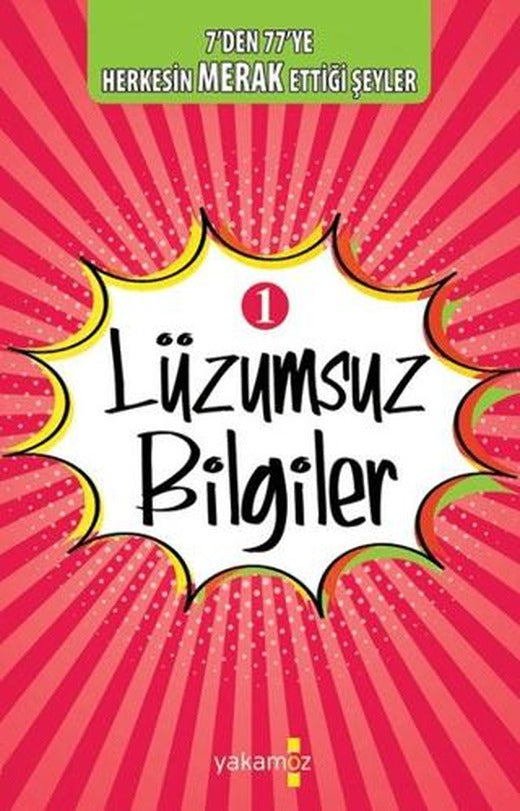 Lüzumsuz Bilgiler 1 | Yakamoz Yayınevi (Ciltsiz)