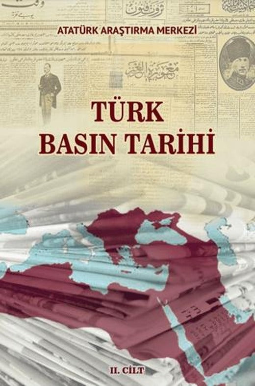 Türk Basın Tarihi 2. Cilt | Atatürk Araştırma Merkezi (Ciltsiz)