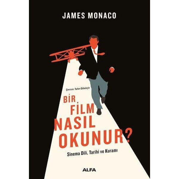Bir Film Nasıl Okunur? Sinema Dili Tarihi ve Kuramı | Alfa Yayınları