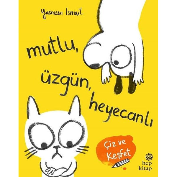 Mutlu Üzgün Heyecanlı-Çiz ve Keşfet | Hep Kitap