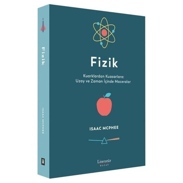 Fizik: Kuarklardan Kuasarlara: Uzay ve Zaman İçinde Maceralar | Literatür Hayat (Ciltli)
