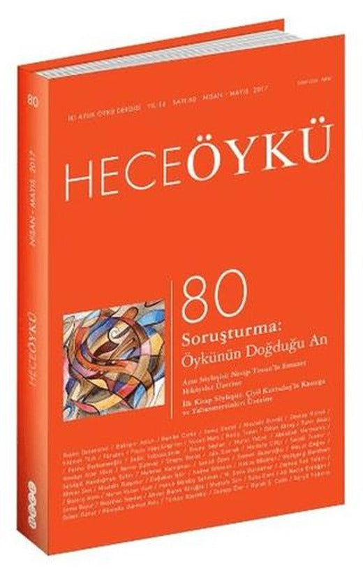 Hece Öykü Dergisi Sayı: 80 Nisan-Mayıs 2017 | Hece Dergisi (Ciltsiz)